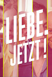 Liebe. Jetzt!