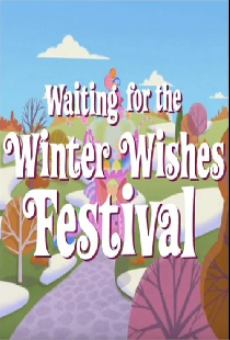 My Little Pony: Waiting for the Winter Wishes Festival