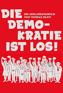 Die Demokratie ist los!