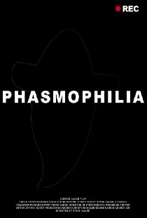 Phasmophilia