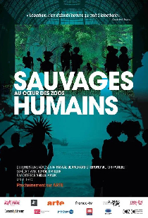 Sauvages, au cœur des zoos humains