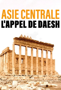 Asie Centrale, l'appel de Daesh