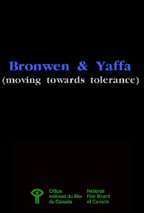 Bronwen & Yaffa (Moving Towards Tolerance)