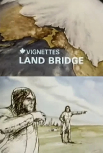 Canada Vignettes: Land Bridge