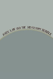 John Law and the Mississippi Bubble