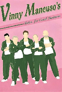 Vinny Mancuso's Rules for Good Business