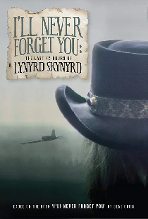 I'll Never Forget You: The Last 72 Hours of Lynyrd Skynyrd