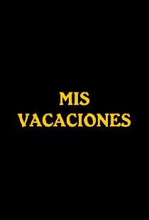 Mis vacaciones