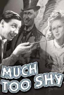 Much Too Shy
