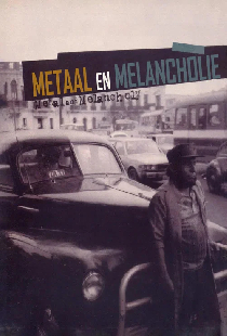 Metaal en melancholie