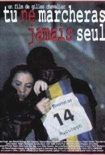Tu ne marcheras jamais seul