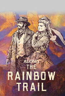 Along the Rainbow Trail
