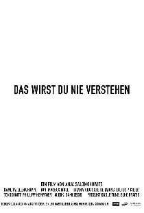 Das wirst du nie verstehen