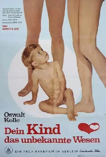 Dein Kind, das unbekannte Wesen