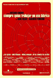 Siempre quise trabajar en una fábrica