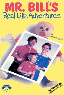 Mr. Bill's Real Life Adventures
