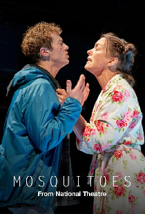 National Theatre Live: Mosquitoes