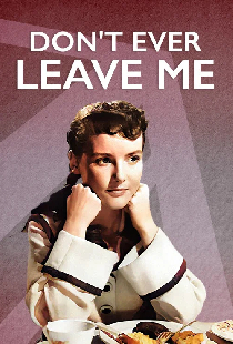 Don't Ever Leave Me
