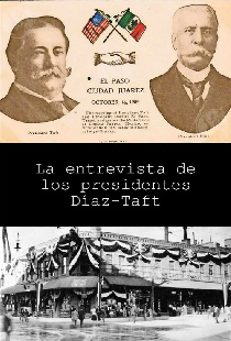 La entrevista de los presidentes Díaz-Taft