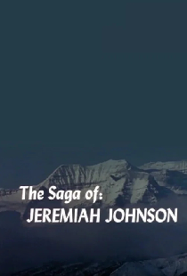 The Saga of Jeremiah Johnson