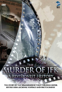 The Murder of JFK: A Revisionist History