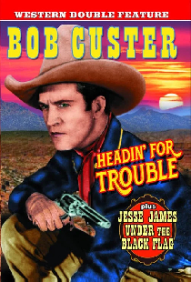 Headin' for Trouble