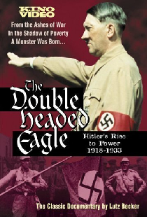 The Double-Headed Eagle: Hitler's Rise to Power 1918-1933
