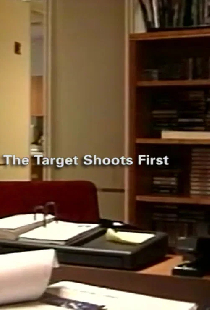 The Target Shoots First