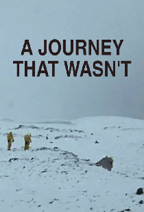 A Journey That Wasn't