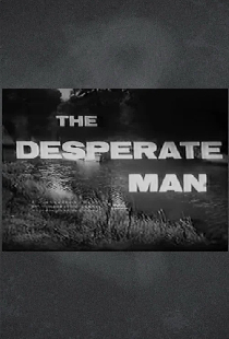 The Desperate Man