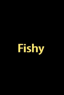 Fishy