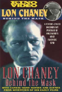 Lon Chaney: Behind the Mask