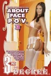 About Face P.O.V. 3