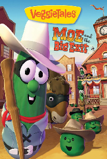 VeggieTales: Moe and the Big Exit