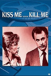 Kiss Me... Kill Me
