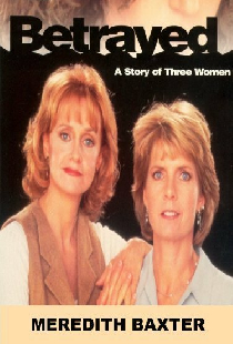 Betrayed: A Story of Three Women
