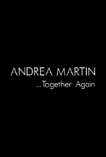 Andrea Martin... Together Again