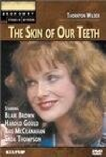 The Skin of Our Teeth