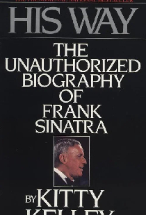 Sinatra: An Unauthorized Biography of the Legend