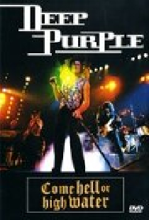 Deep Purple: Come Hell or High Water