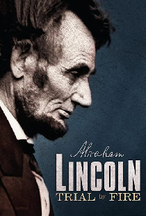 Lincoln: Trial by Fire