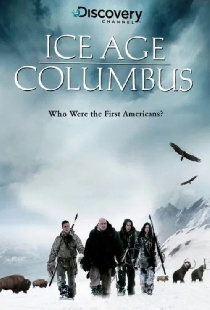 Ice Age Columbus: Who Were the First Americans?
