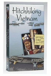 Hitchhiking Vietnam: Letters from the Trail