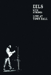 Eels with Strings - Live at Town Hall