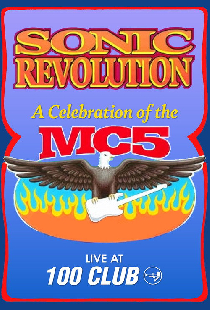 Sonic Revolution: A Celebration of the MC5