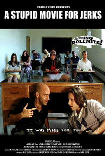 A Stupid Movie for Jerks
