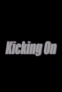 Kicking On