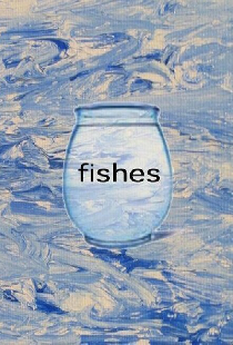 Fishes