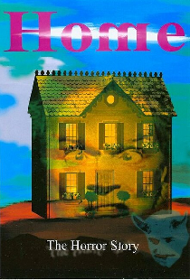 Home: The Horror Story
