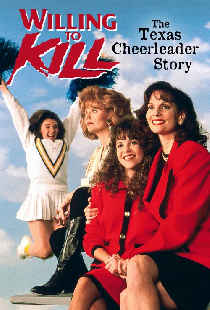 Willing to Kill: The Texas Cheerleader Story